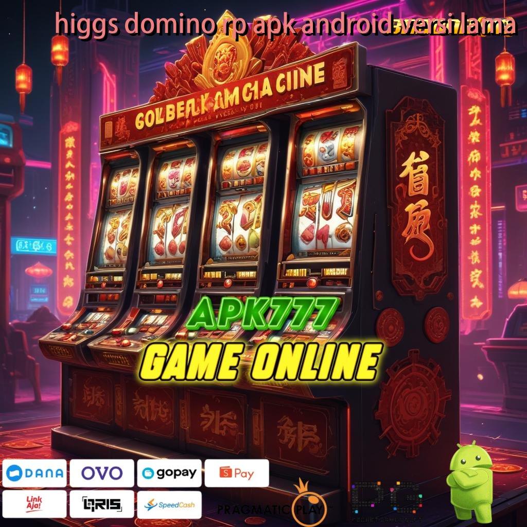 HIGGS DOMINO RP APK ANDROID VERSI LAMA > Event Gacor (Login) Bonus Langsung Cair