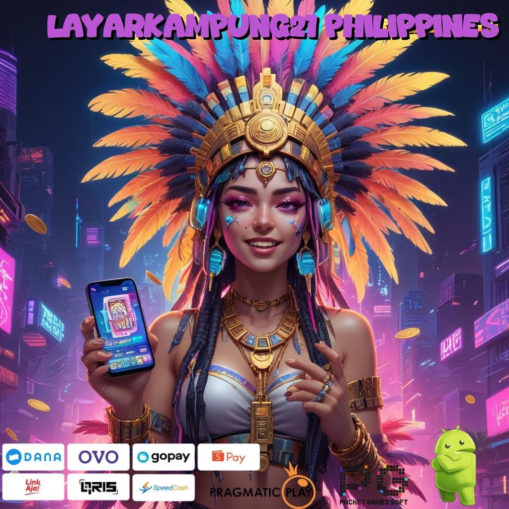 LAYARKAMPUNG21 PHILIPPINES @ Lingkup Teknologi Baru Dengan Komponen Canggih