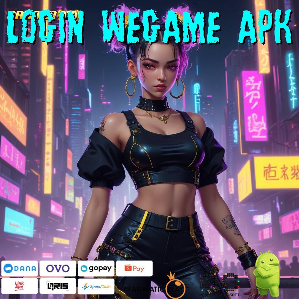 LOGIN WEGAME APK | APK Bonus RTP Tinggi 2025 Sarana Operasional