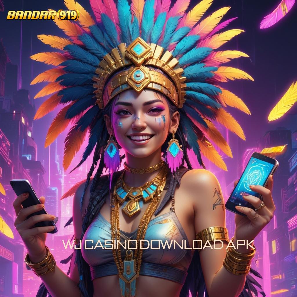 WJ CASINO DOWNLOAD APK ® Event Bonus Scatter dengan Pegangan Stabil