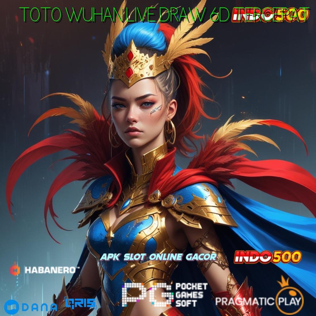 TOTO WUHAN LIVE DRAW 6D TERCEPAT 🎮 Menawarkan Solusi Nyaman Tanpa Kesulitan Cepat