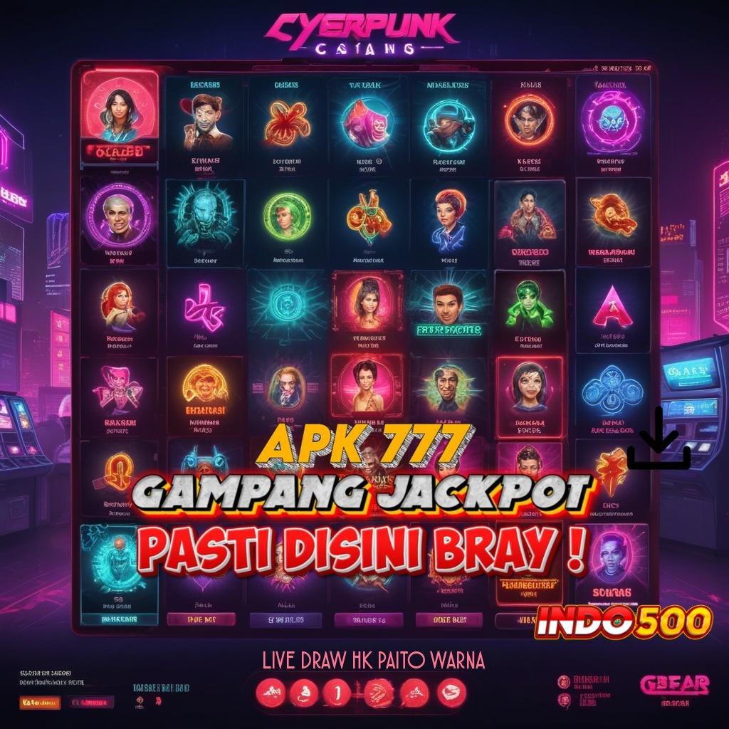 LIVE DRAW HK PAITO WARNA Mekanisme Baru Dengan Pilihan Event Yang Praktis