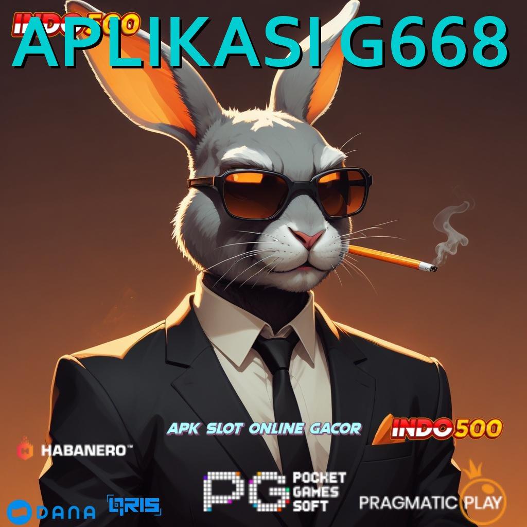 APLIKASI G668 🎮 infrastruktur dinamis versi terbaru game