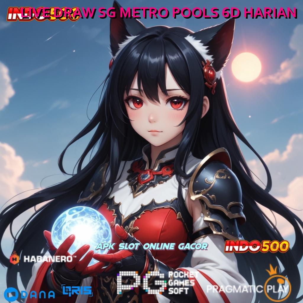 LIVE DRAW SG METRO POOLS 6D HARIAN ➜ Terdepan Pertama Layanan Cepat Start Juara