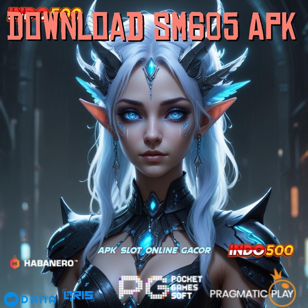 Download Sm605 Apk