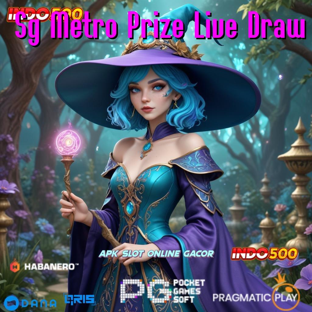 Sg Metro Prize Live Draw