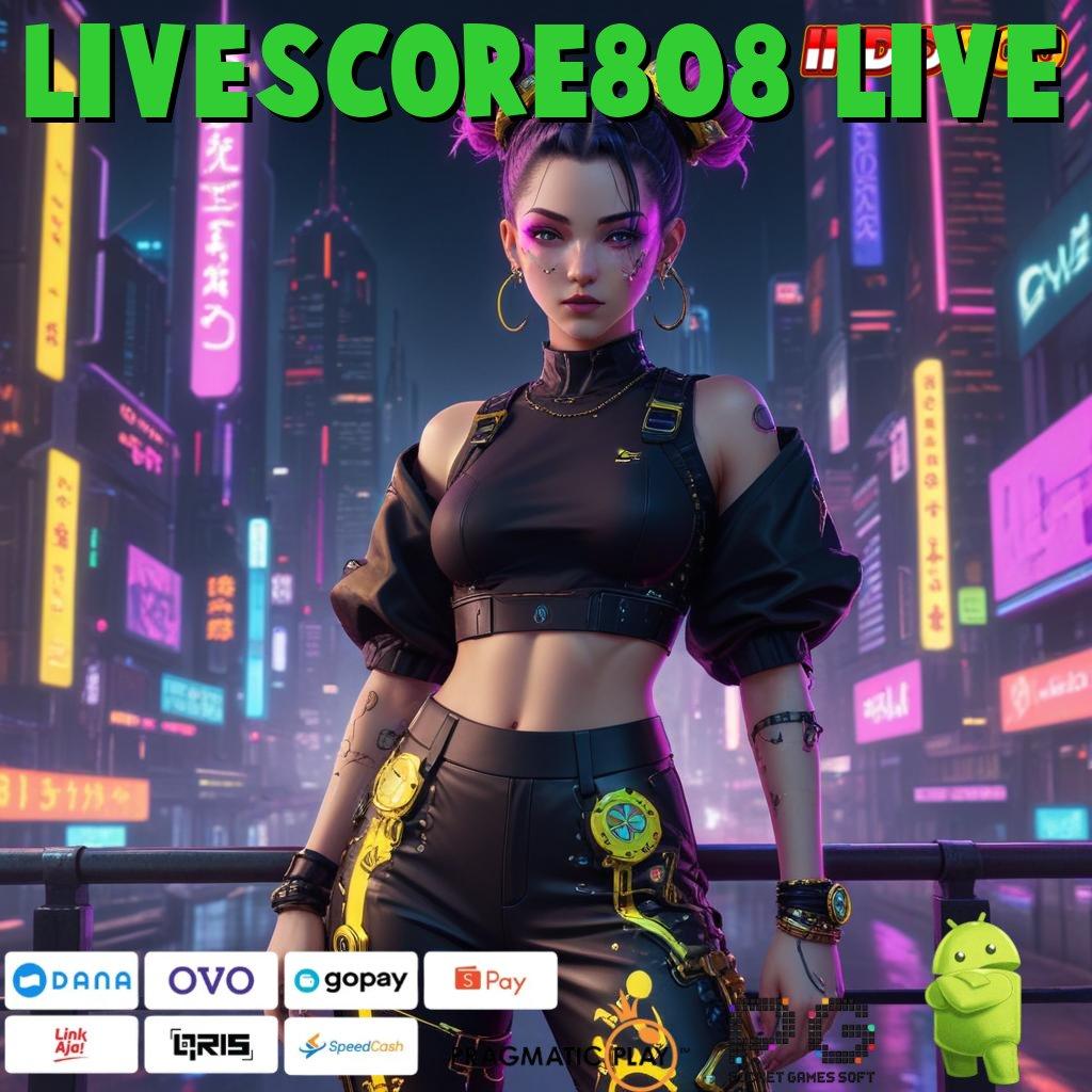 LIVESCORE808 LIVE Aplikasi Bonus Instan Untung