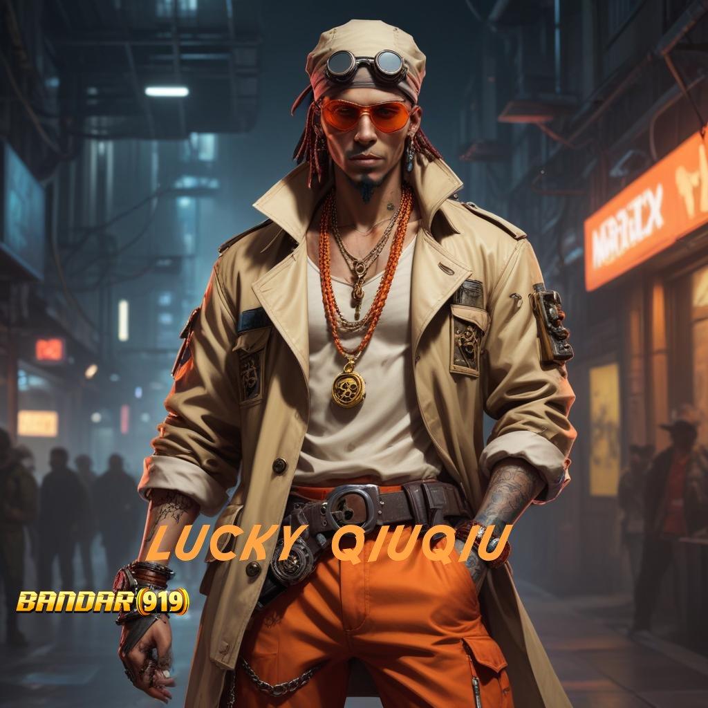 LUCKY QIUQIU 🐉 RTP Paling Update Indonesia Apk Slot Gacor 777 Download Versi Terbaru