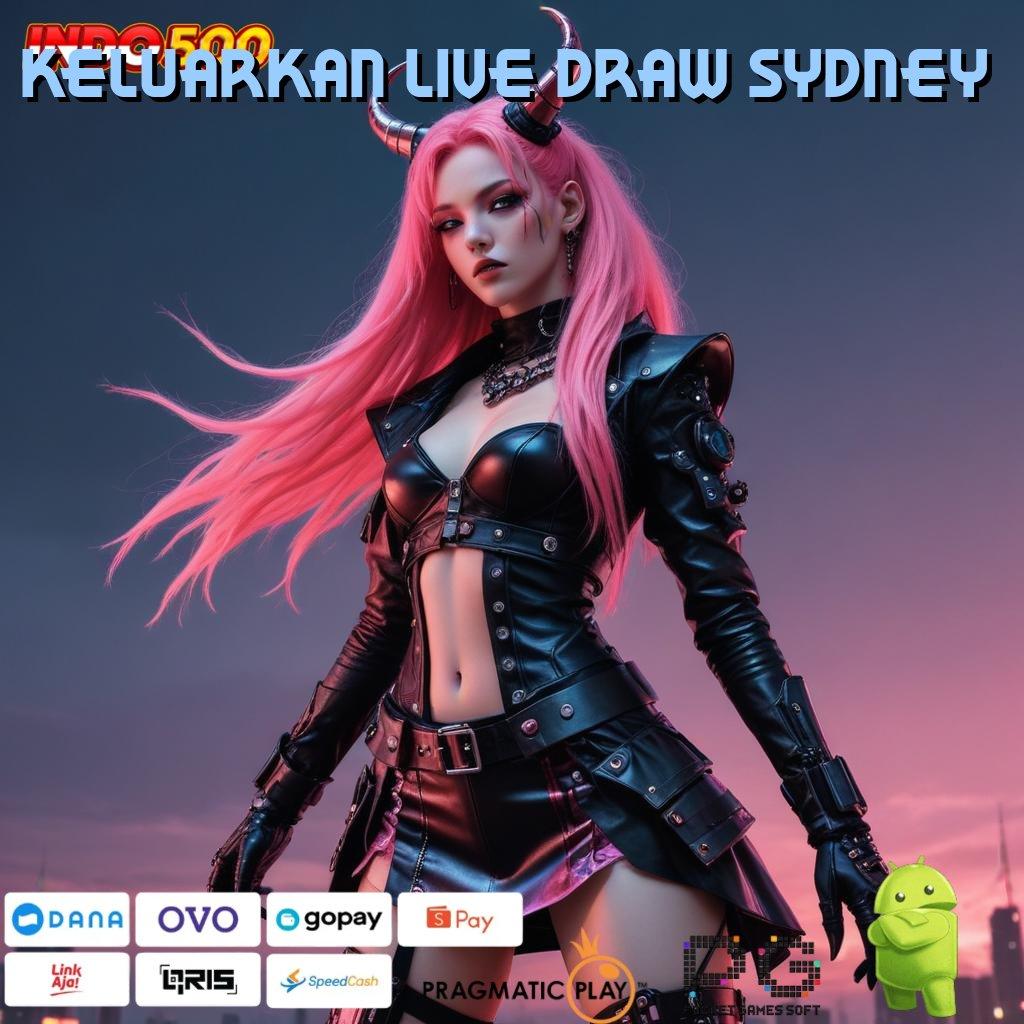 KELUARKAN LIVE DRAW SYDNEY E Wallet New Member Penghasil Kas