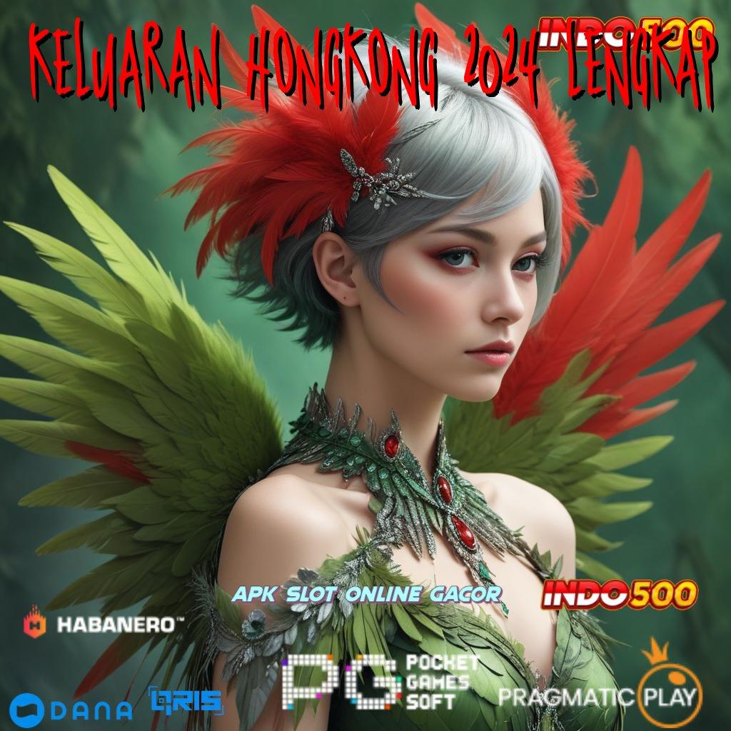 KELUARAN HONGKONG 2024 LENGKAP Slot Gacor Thailand 2025 Output Keberhasilan Kios Game Paling Variatif