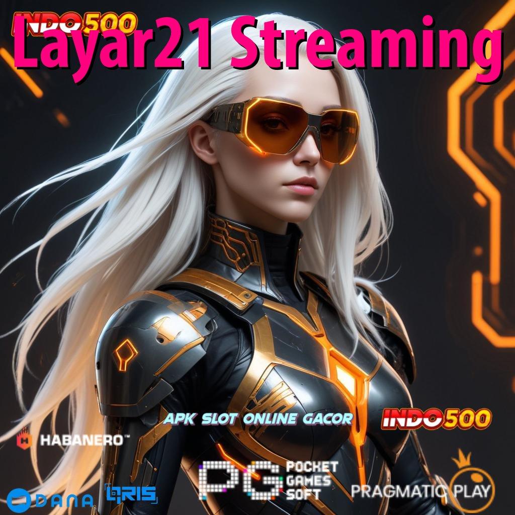 Layar21 Streaming