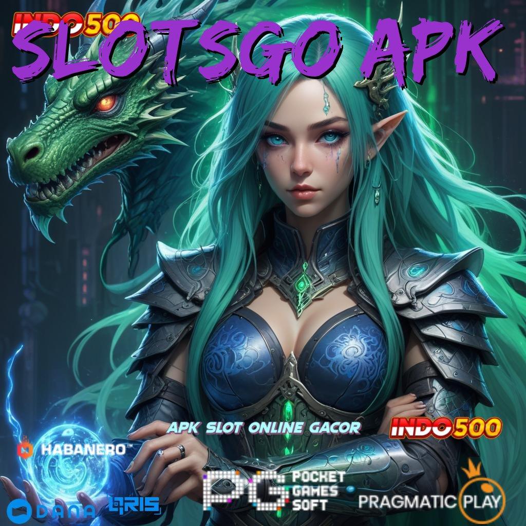 SLOTSGO APK ➤ transaksi prima pencet maxwin