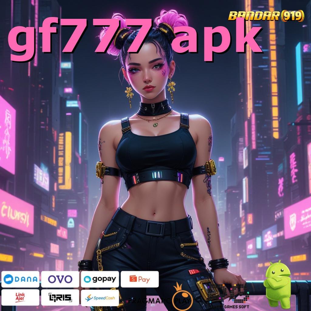 GF777 APK | bebas dari kegagalan