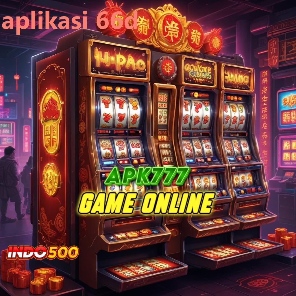 APLIKASI 66D ⇉ Unduhan Game Android Terbaru Versi Scatter Gacor