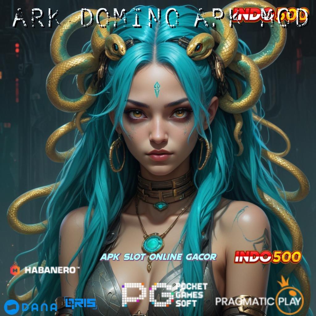 ARK DOMINO APK MOD ➤ Event Android iOS Bonus Besar Basis