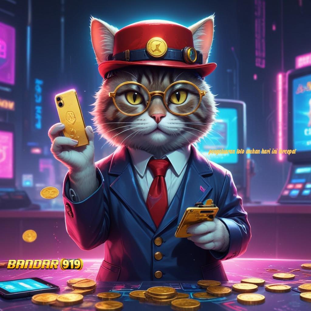 PENGELUARAN TOTO WUHAN HARI INI TERCEPAT 🎮 Mesin Jackpot Baru Dengan Bonus Cepat