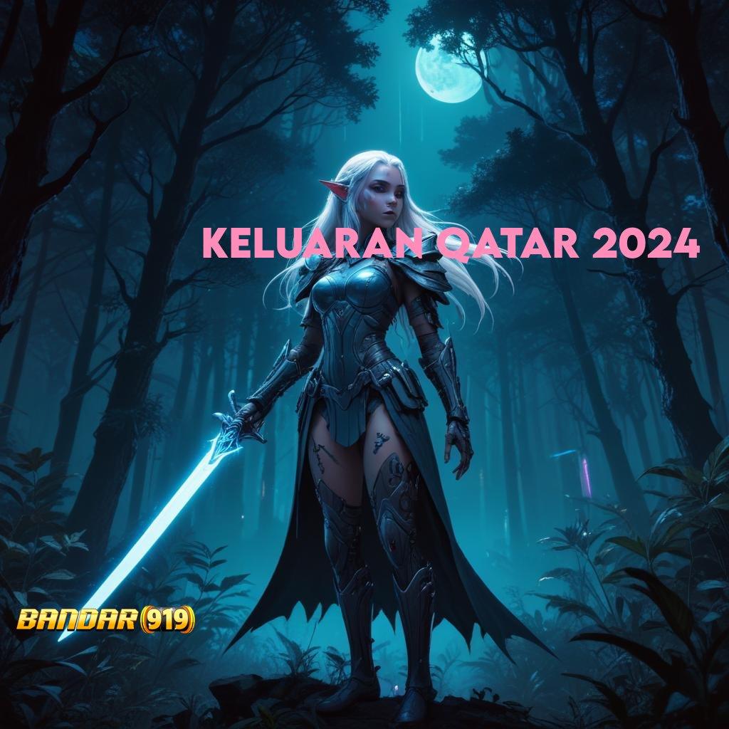 KELUARAN QATAR 2024 ➰ Akurat RTP Unduh Apk Android Premium