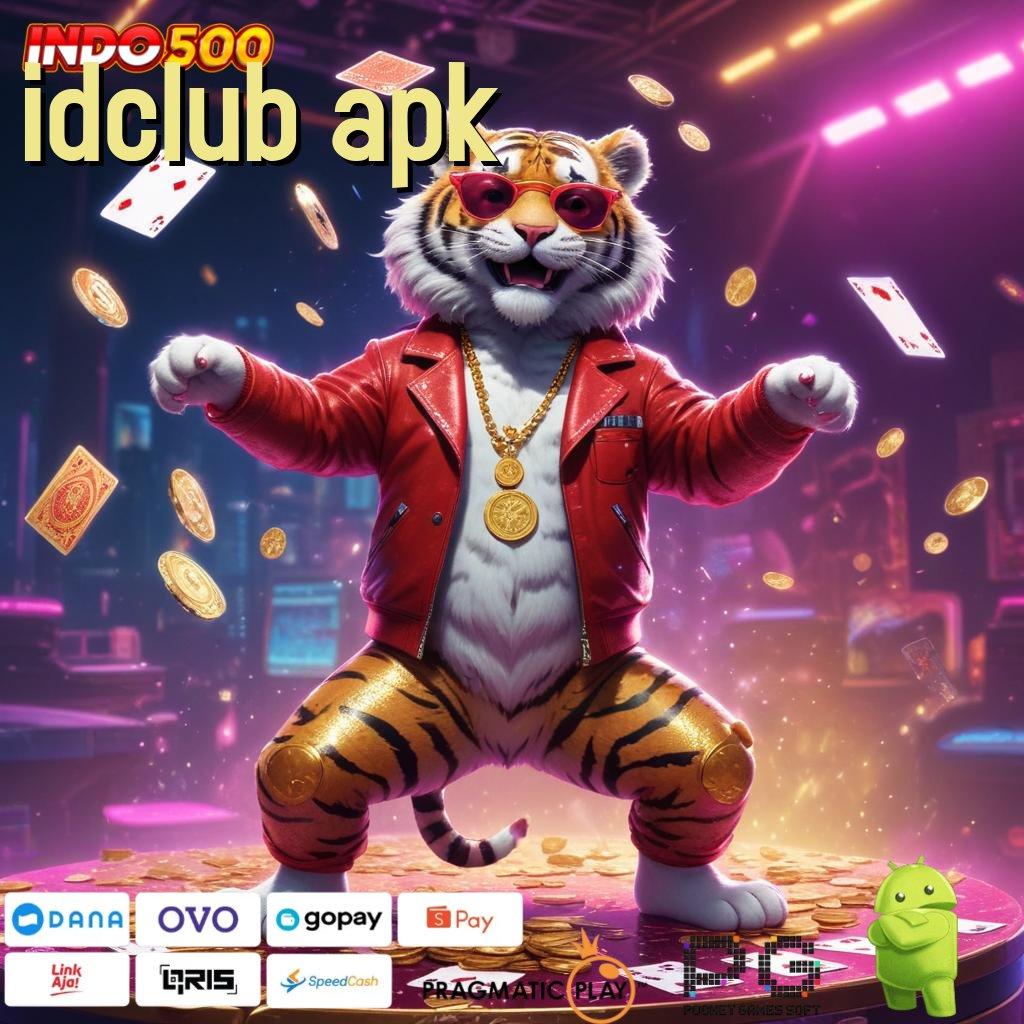 IDCLUB APK Depo 5000 Tanpa Potongan Gampang