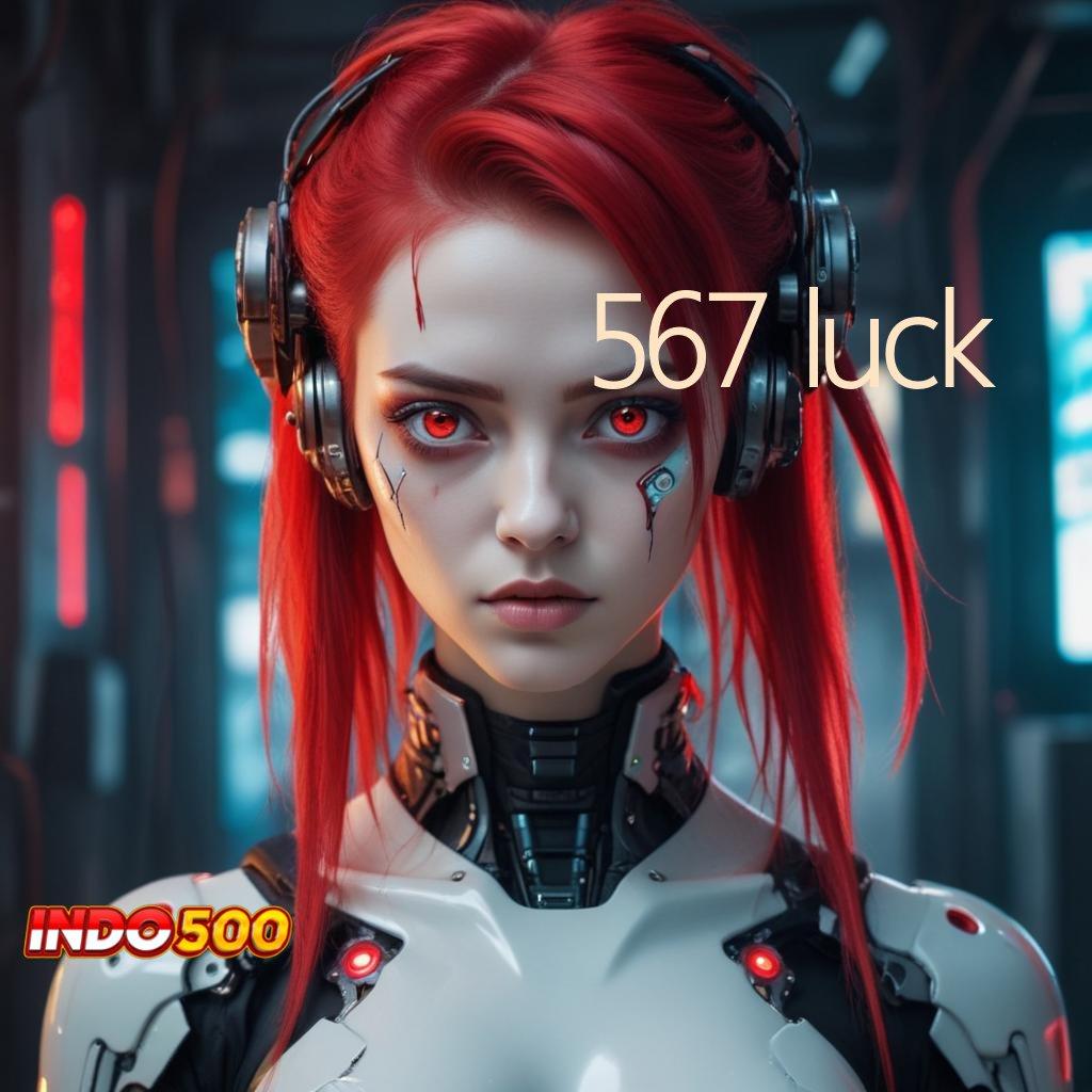 567 LUCK 🔎 Utama Prioritas Slot Gratis Tanpa Biaya Setoran Apk