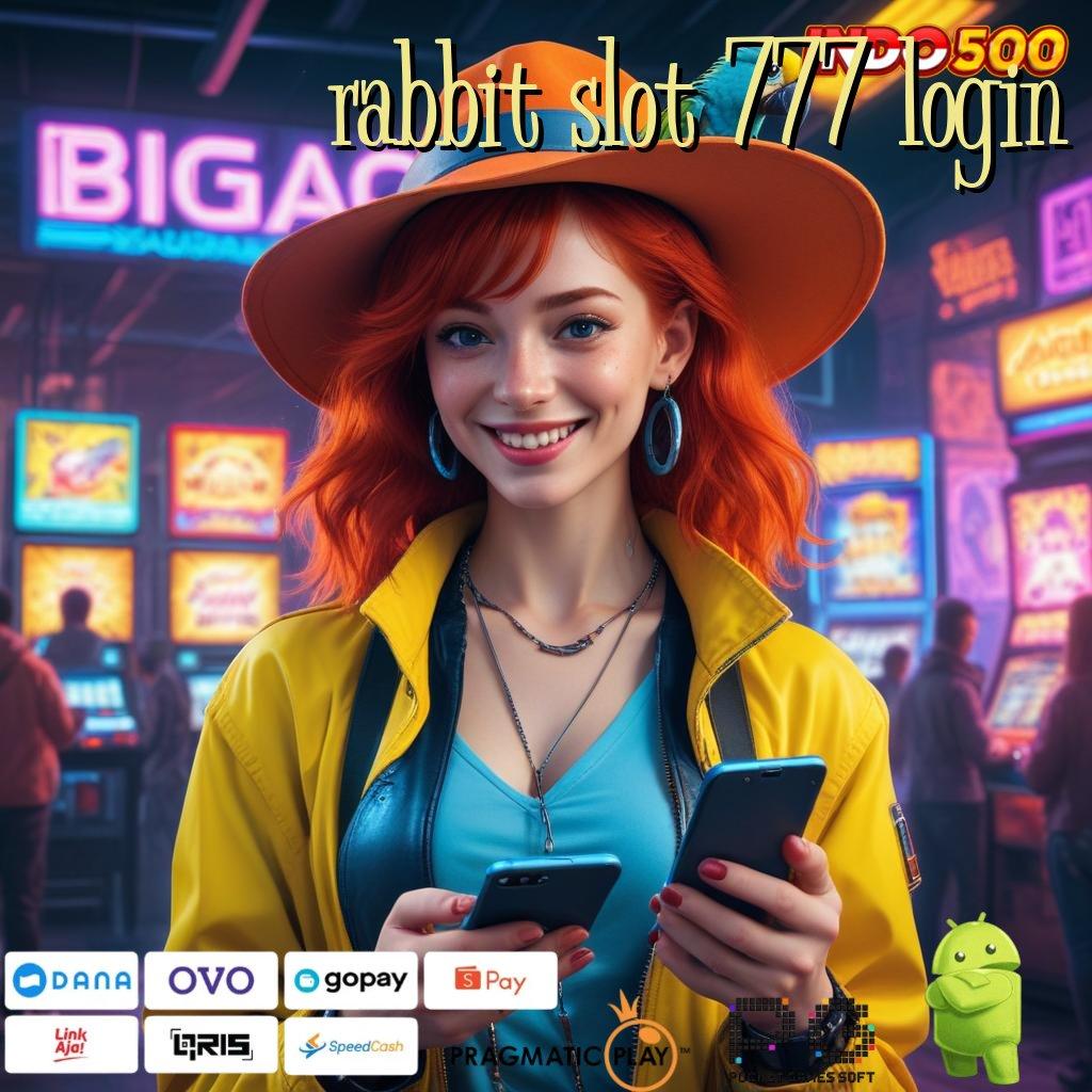 RABBIT SLOT 777 LOGIN Gunakan Putar Untung Modal Minim