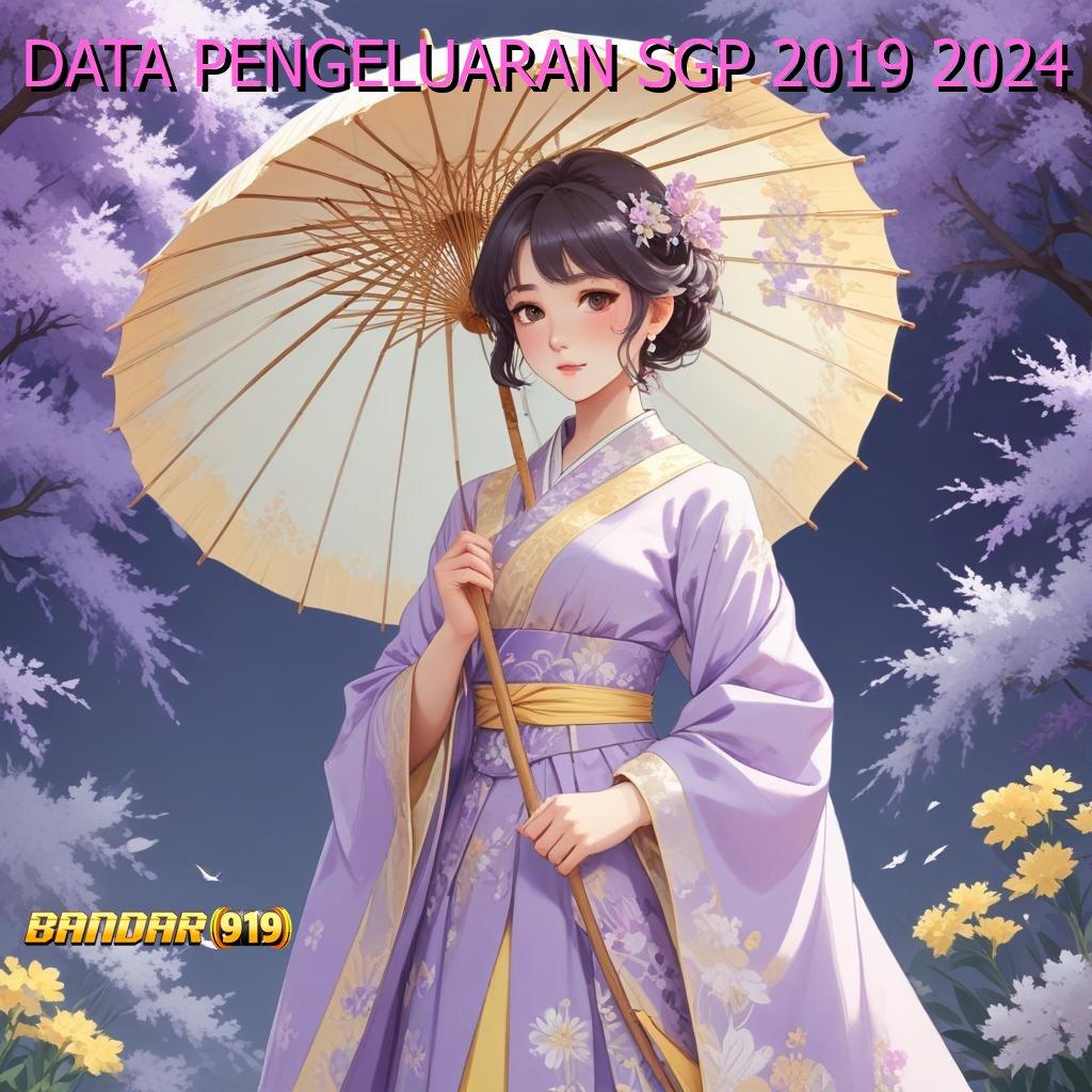 DATA PENGELUARAN SGP 2019 2024 ✨ main dengan semangat juang