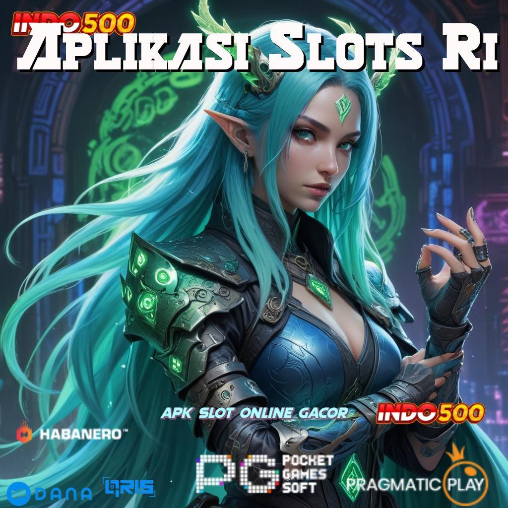 Aplikasi Slots Ri