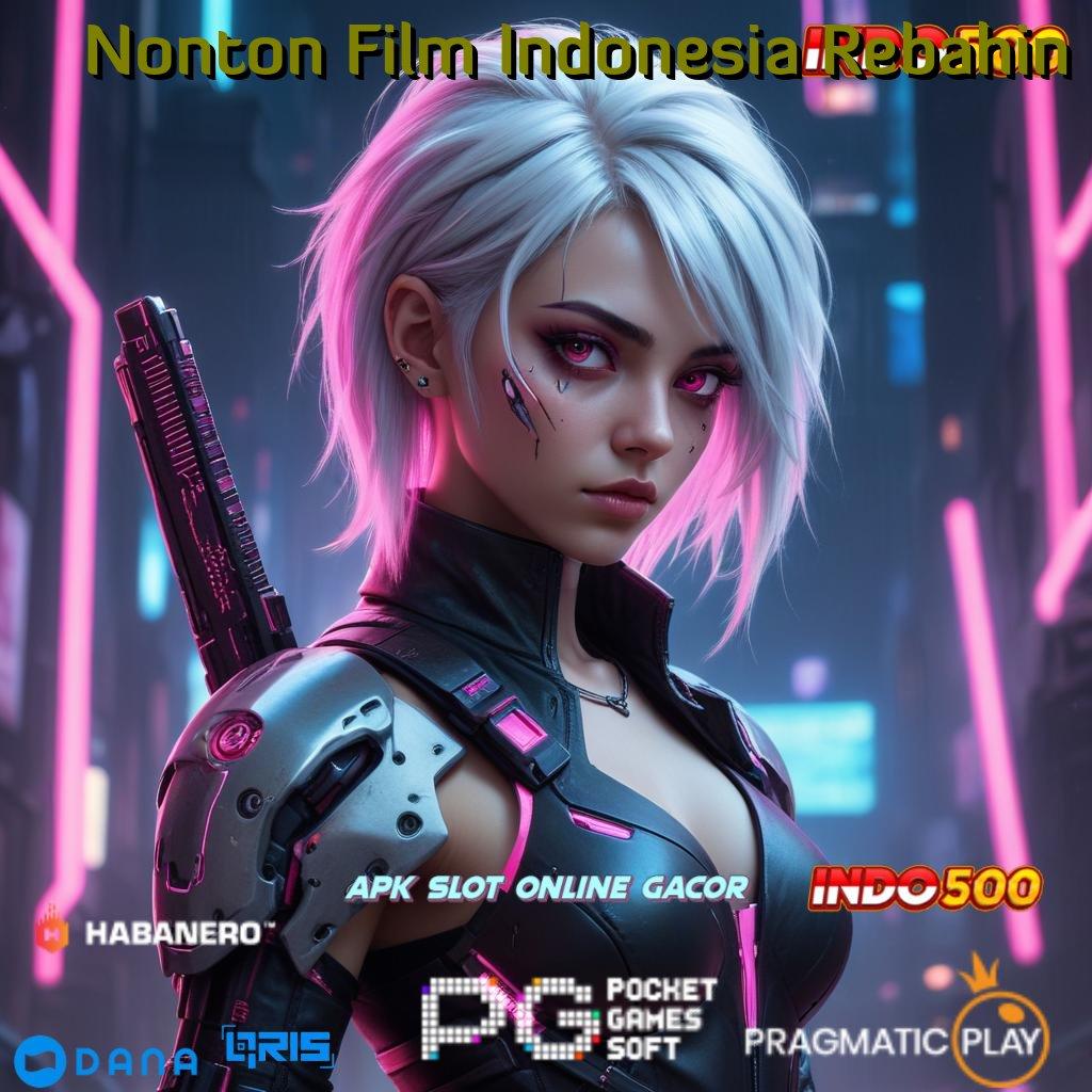 Nonton Film Indonesia Rebahin