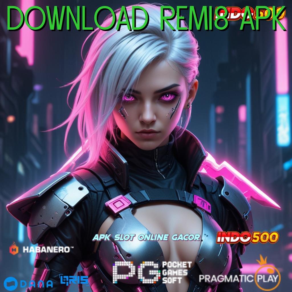 DOWNLOAD REMI8 APK depo shopeepay ringan 5k