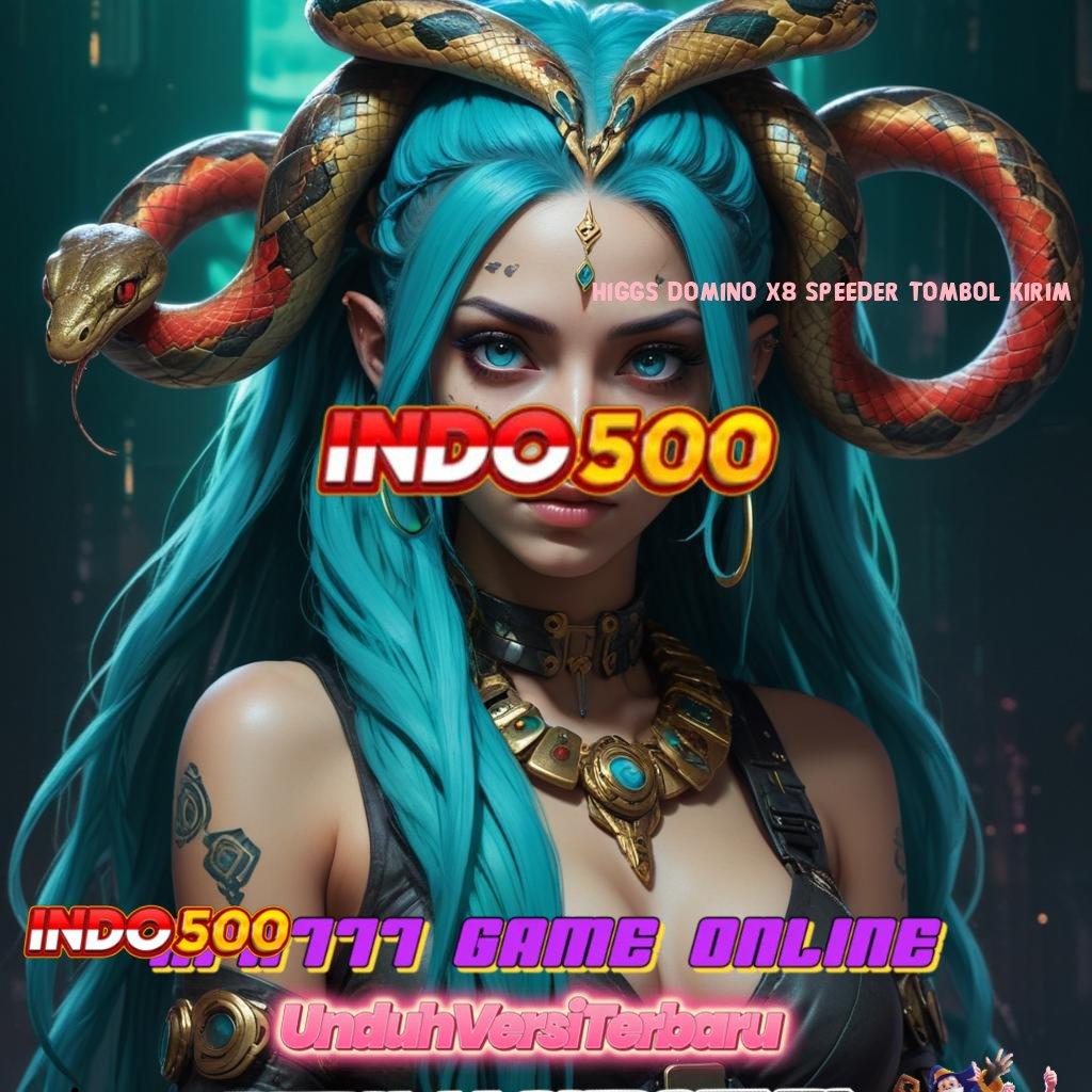 HIGGS DOMINO X8 SPEEDER TOMBOL KIRIM ✧ Event Android iOS Bonus Besar Titik Interaksi