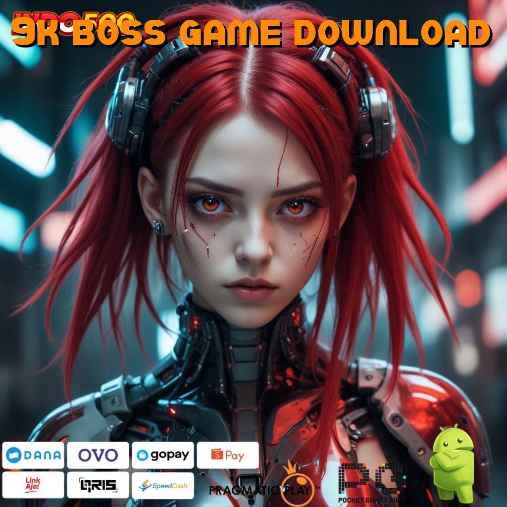 9K BOSS GAME DOWNLOAD Kocok Peluang Download Apk Maxwin Slot Terbaru Android Gratis