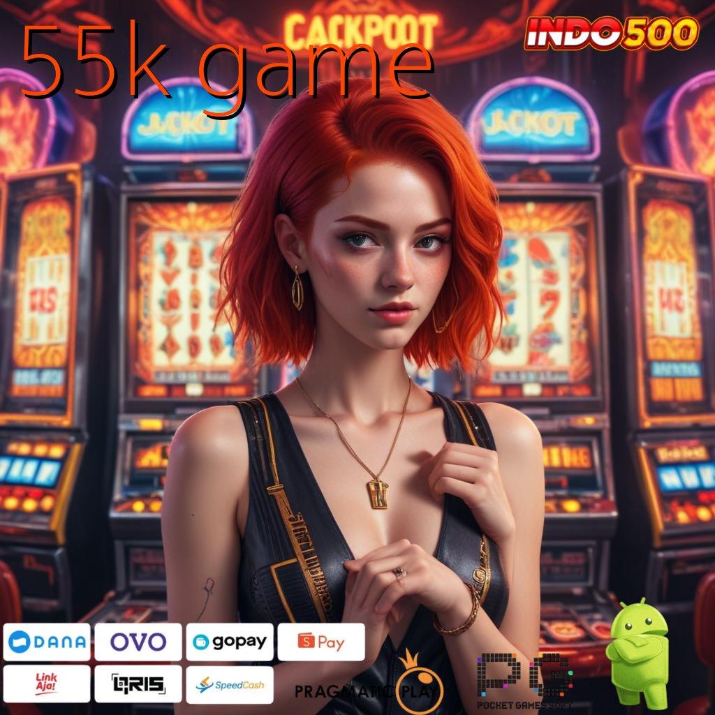 55K GAME Ruang Digital untuk Pemain Slot Berpengalaman