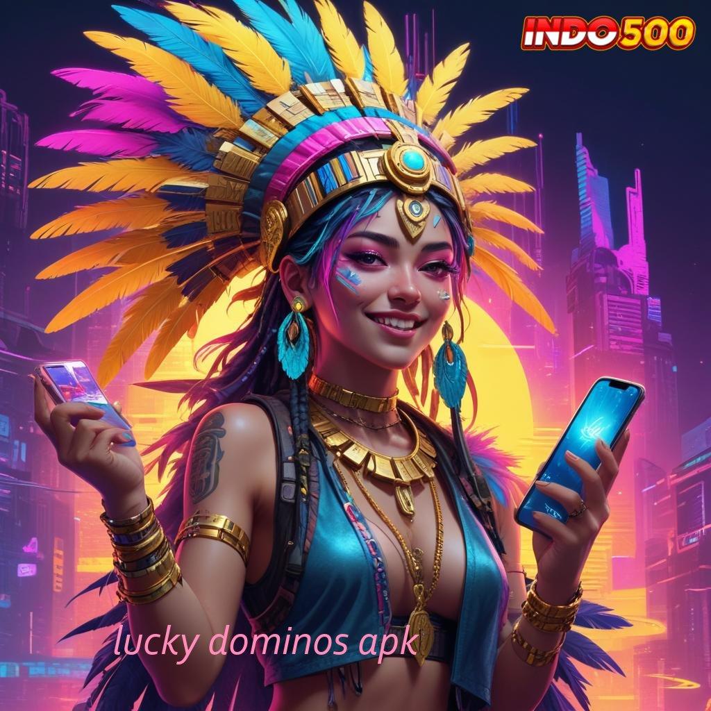 LUCKY DOMINOS APK ⇏ Teknologi Pembaruan Terkini Mahasiswa Harus Unduh Sekarang