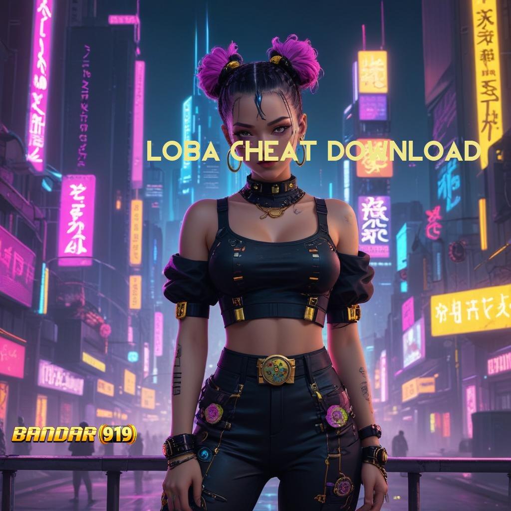 LOBA CHEAT DOWNLOAD ✔ Pilih Mesin Gacor Untuk Keuntungan Optimal