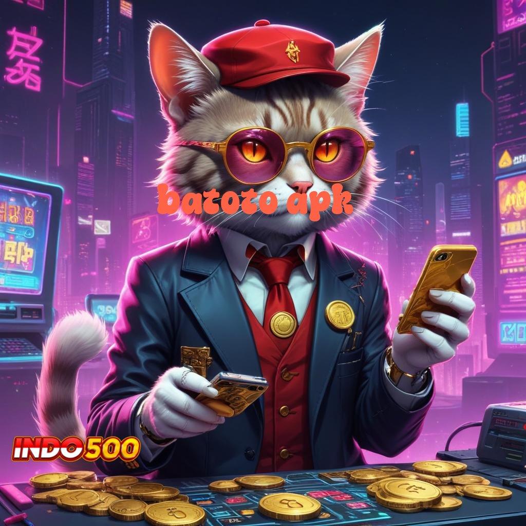 BATOTO APK ➳ Langkah Strategis Menuju Jackpot Tanpa Saingan