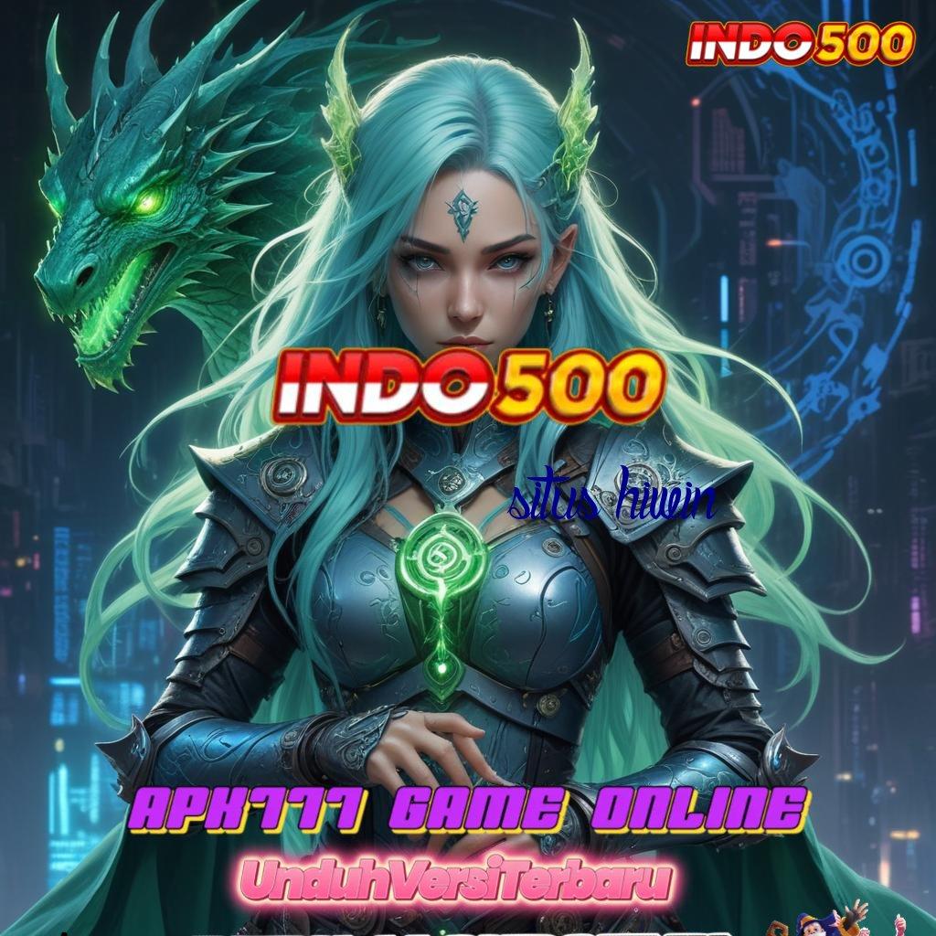 SITUS HIWIN ✧ Buah Kerja Keras Slot Idr 777 APK Versi Terbaru 2025