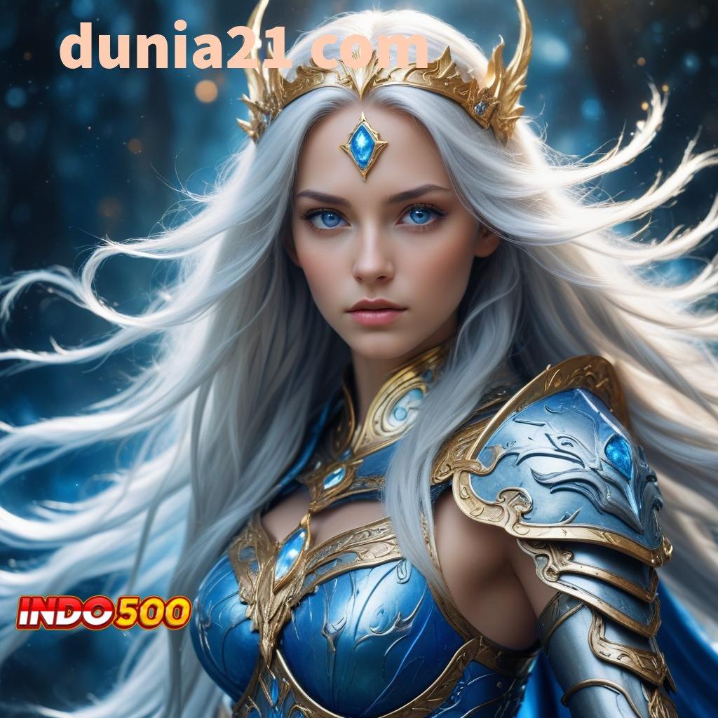 DUNIA21 COM 🐉 rilis terbaru penuh keberuntungan instan