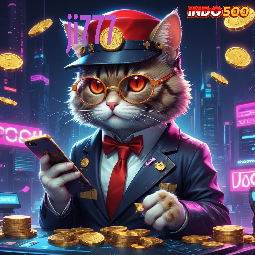 JI777 ✅ langsung maxwin, update terbaru jackpot tiada hambatan