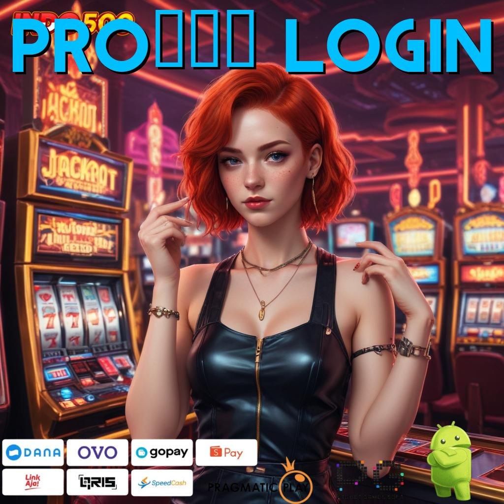 PRO777 LOGIN Jalur Cepat Slot Aplikasi Paling Gacor Hari Ini