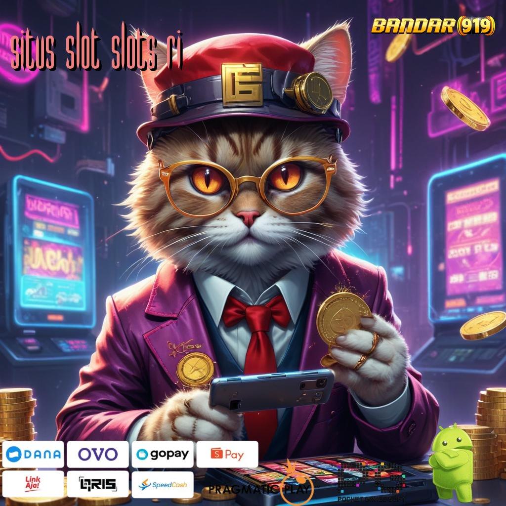 SITUS SLOT SLOTS RI | Duit Nyata dengan Game Santai? Bisa Banget