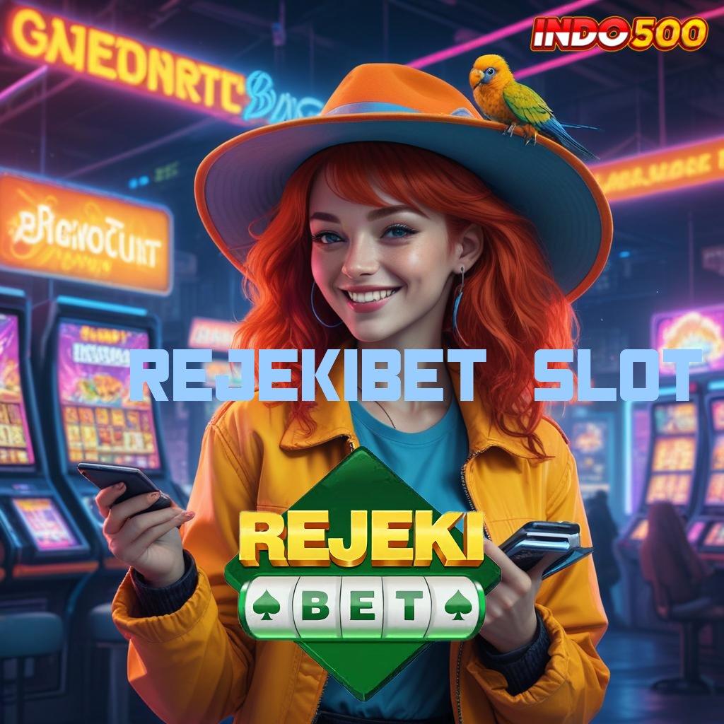 REJEKIBET SLOT 🚀 Sorotkanlah Jalan Pintas ke Keuntungan Besar