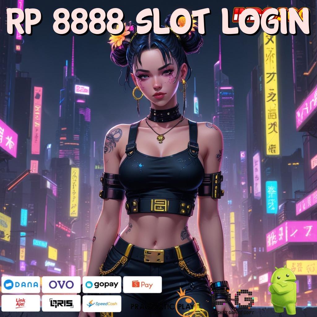 RP 8888 SLOT LOGIN Kilat Layanan Apk Slot Gratis Tanpa Setoran