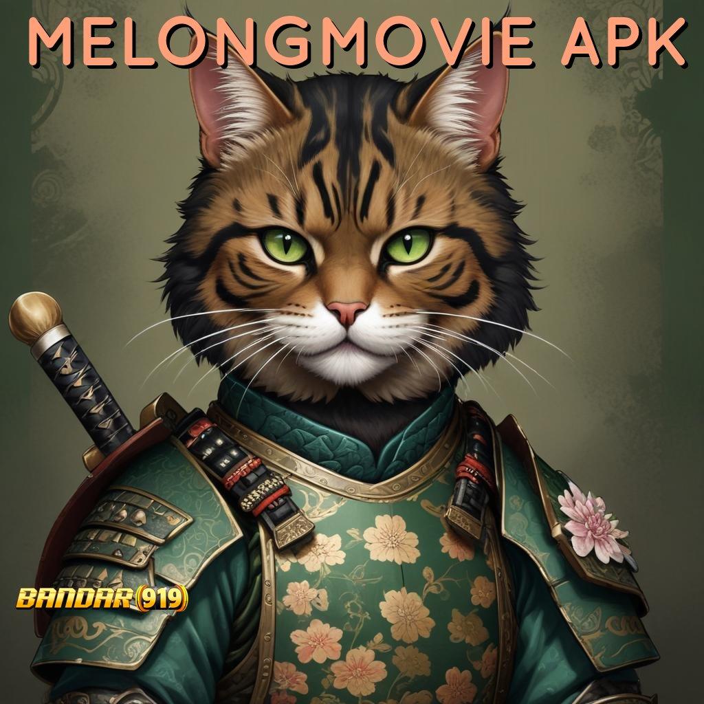 MELONGMOVIE APK 🚀 Mengikuti Langkah Mudah dengan Cepat Praktis