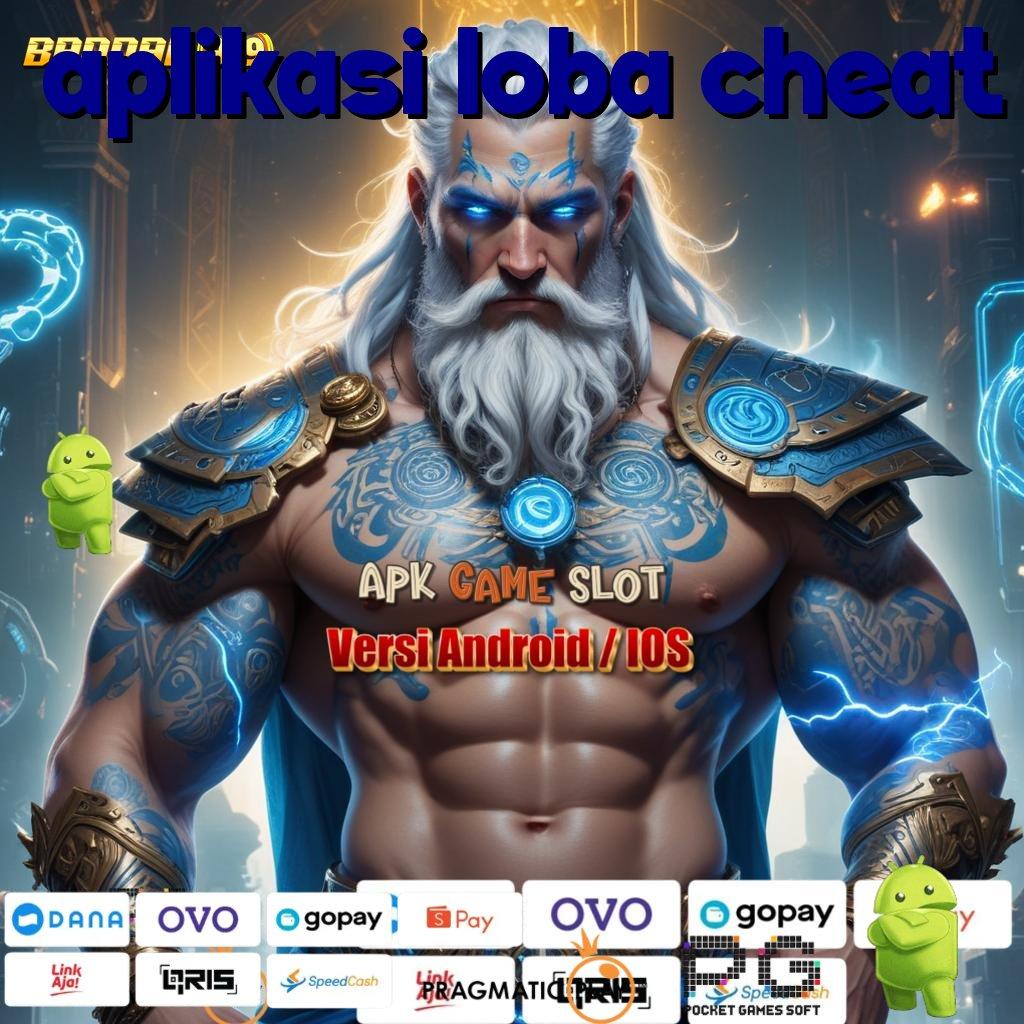 APLIKASI LOBA CHEAT @ slot payout top