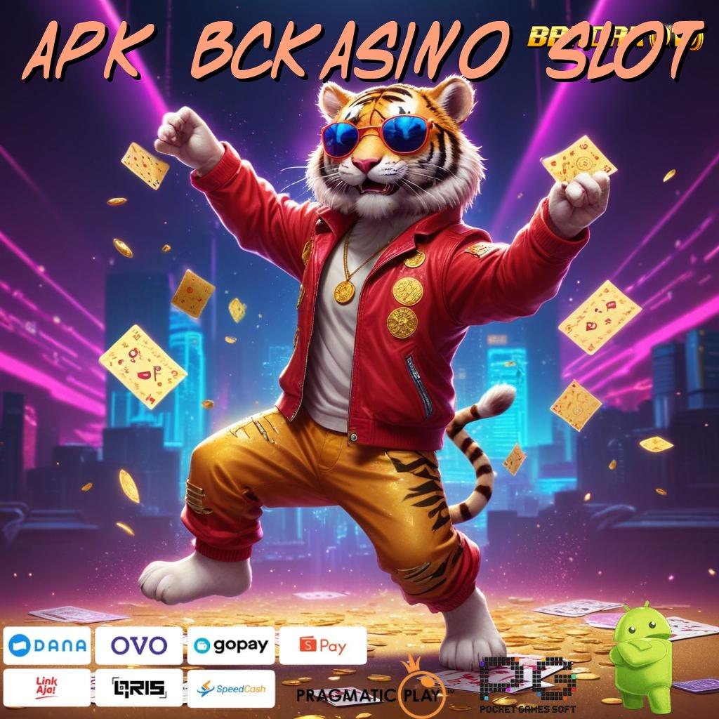 APK BCKASINO SLOT > Meraih Kemenangan Besar Format Paling Modern