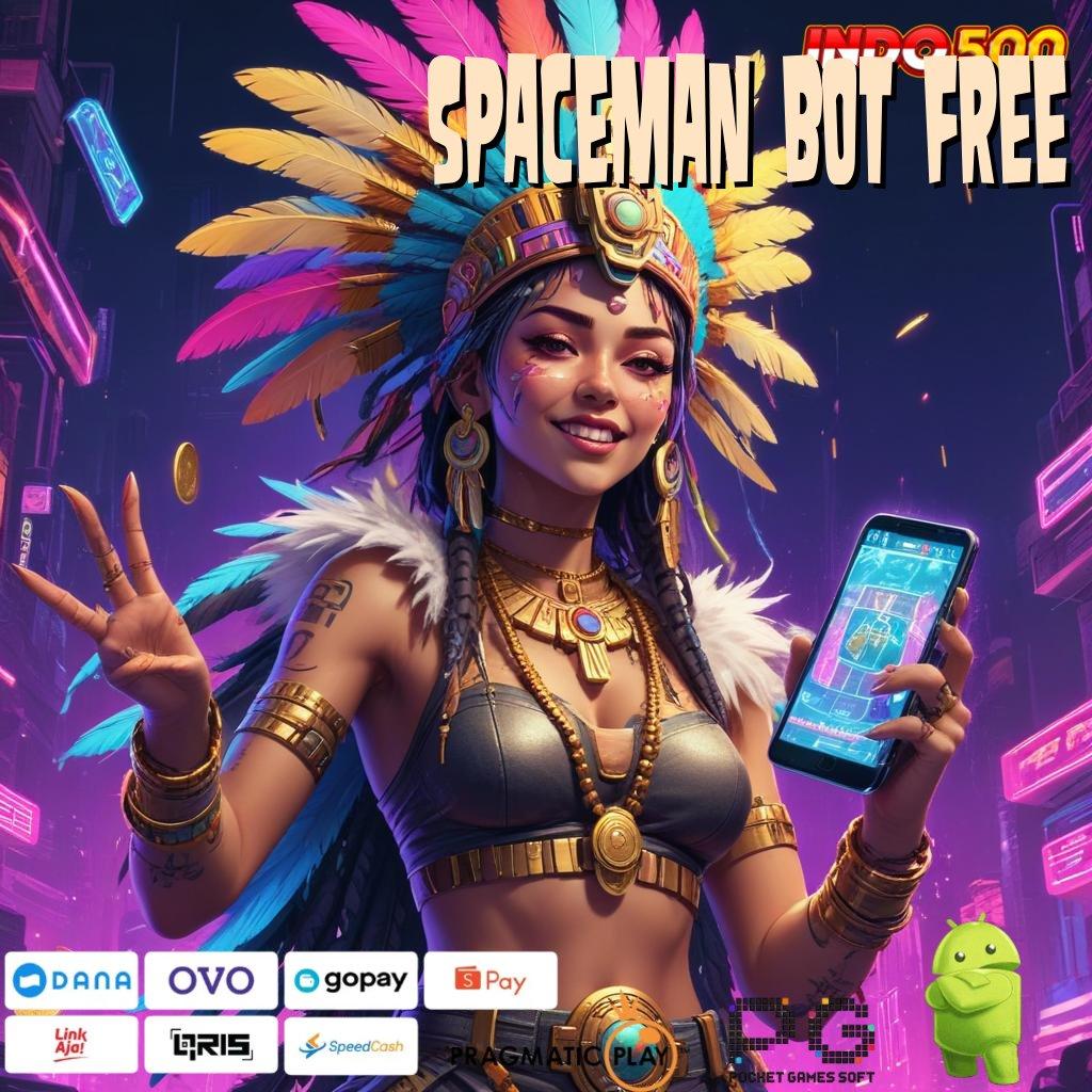 SPACEMAN BOT FREE Versi Unggul Spin Kaya Instan