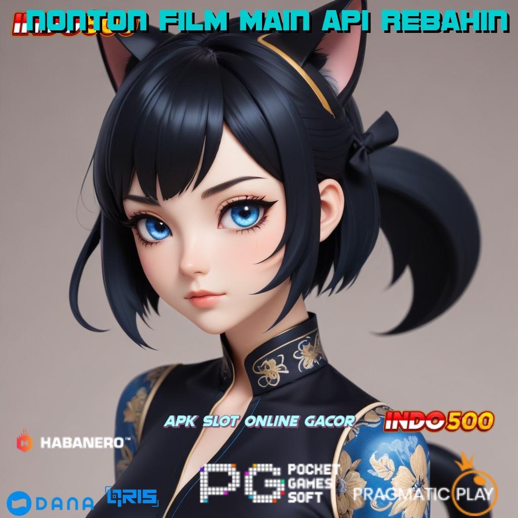 NONTON FILM MAIN API REBAHIN ➰ Jembatan Alternatif Dapatkan Apk Slot Gacor 777 Versi Android