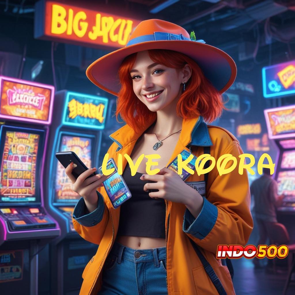 LIVE KOORA ➜ nasib keberuntungan di depan mata