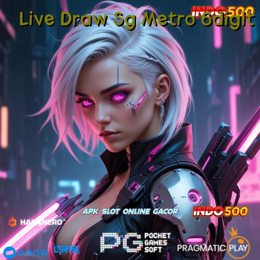 Live Draw Sg Metro 6digit