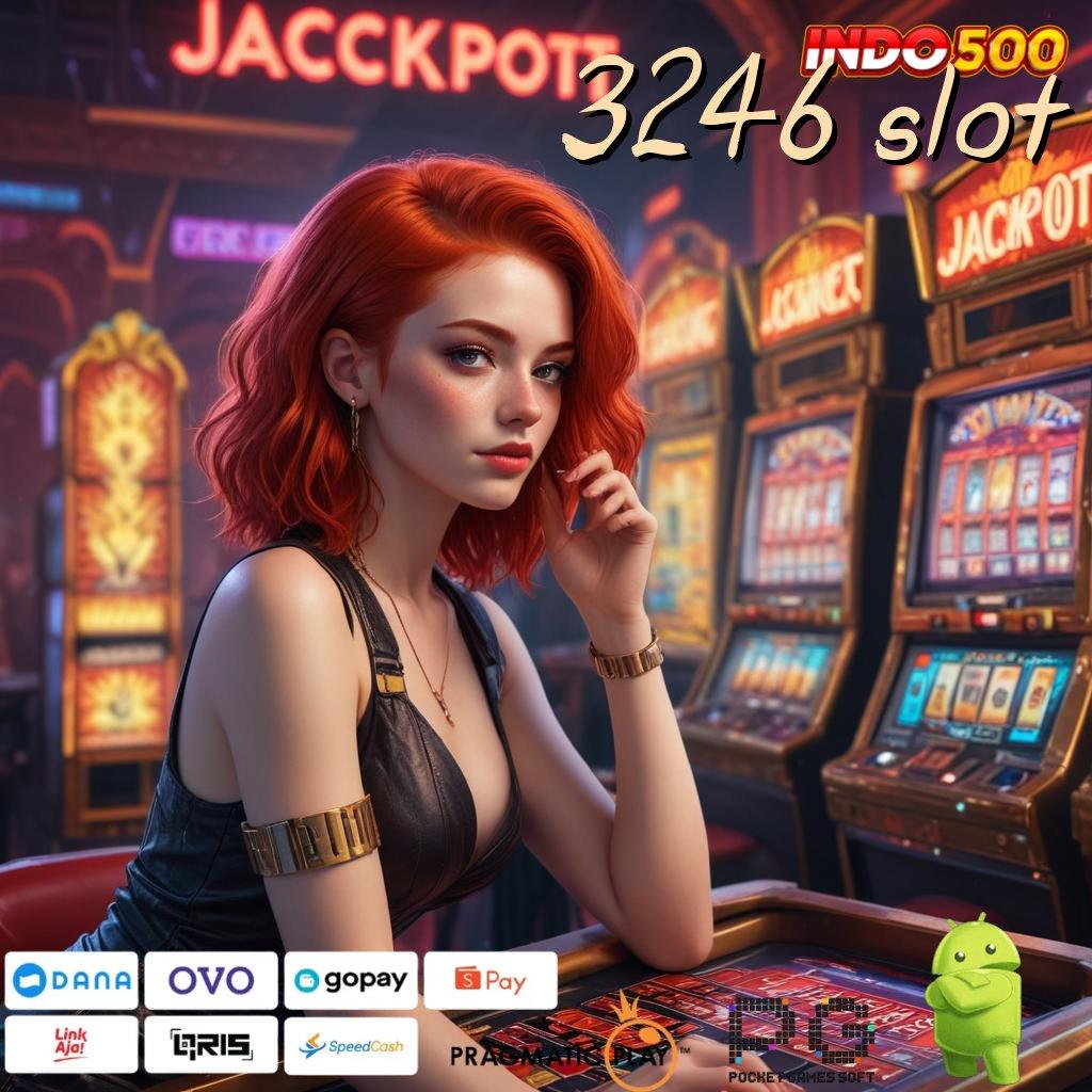 3246 SLOT RTP Tertinggi Raih Bonus Tanpa Kendala