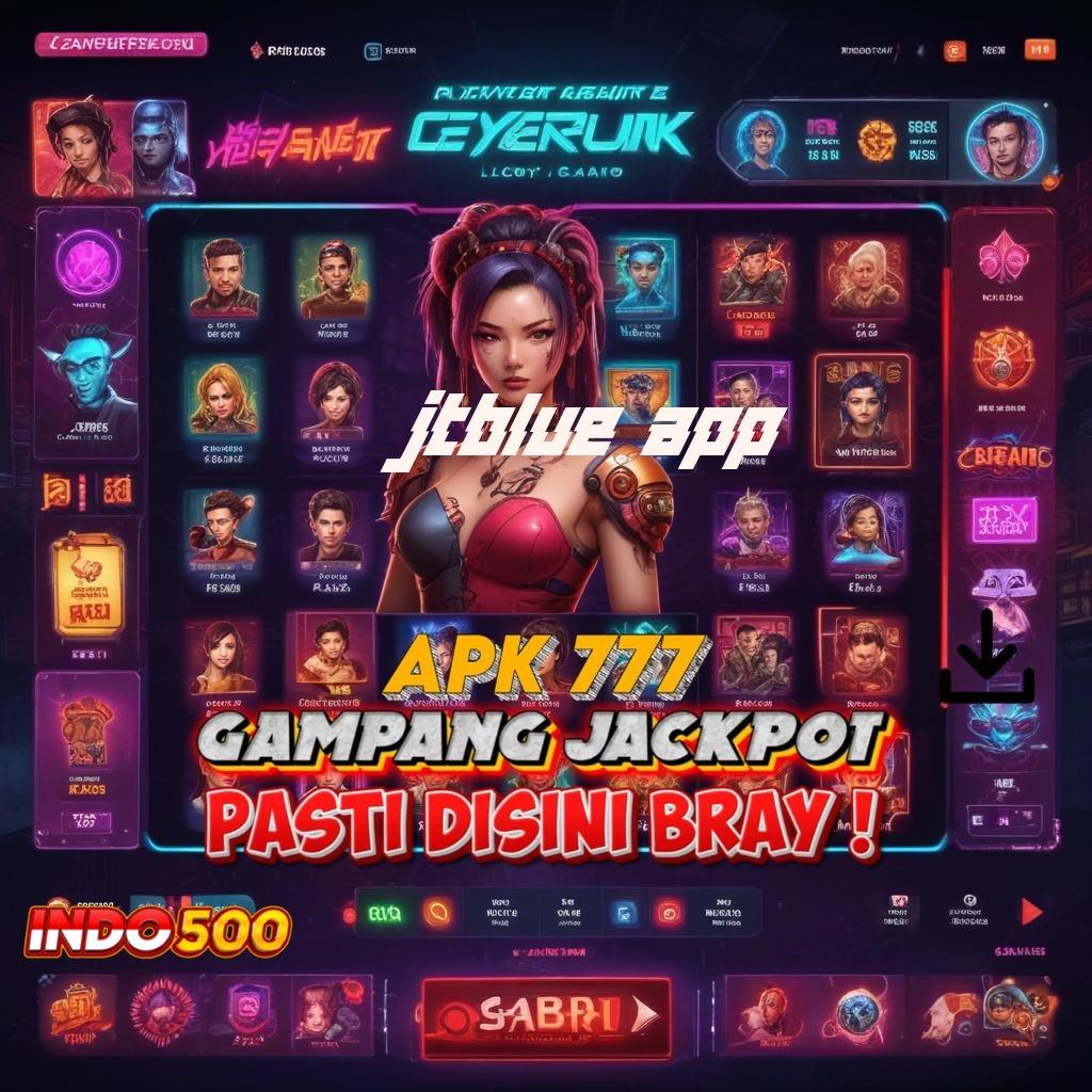 JTBLUE APP Pusat Server Ukraina Slot Gacor